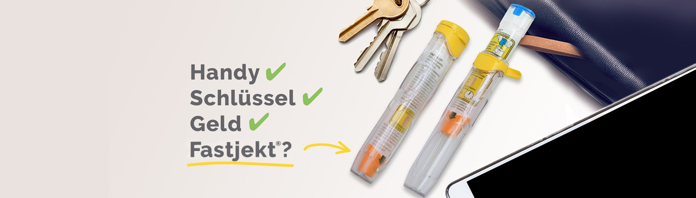 Tragen Sie Ihr Handy, Schlüssel, Telefon und Ihren Fastjekt ® Autoinjektor immer bei sich